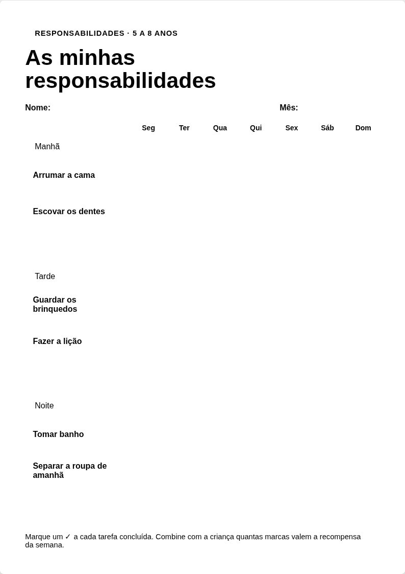 As minhas responsabilidades — Quadro de tarefas da casa para criar autonomia sem lembrar mil vezes.