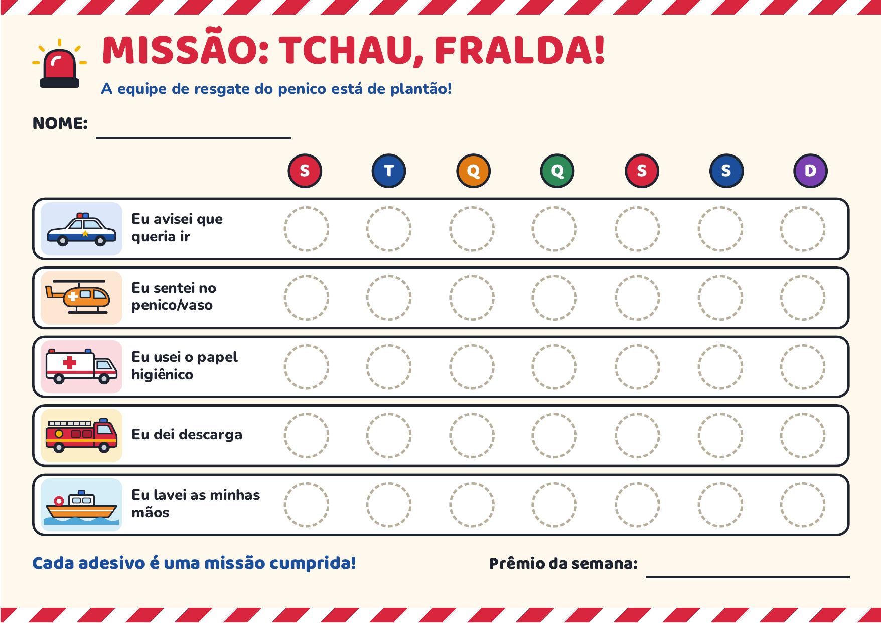 Tabela de desfralde equipe de resgate — Missão semanal para marcar avisar, sentar no penico, usar papel, dar descarga e lavar as mãos.