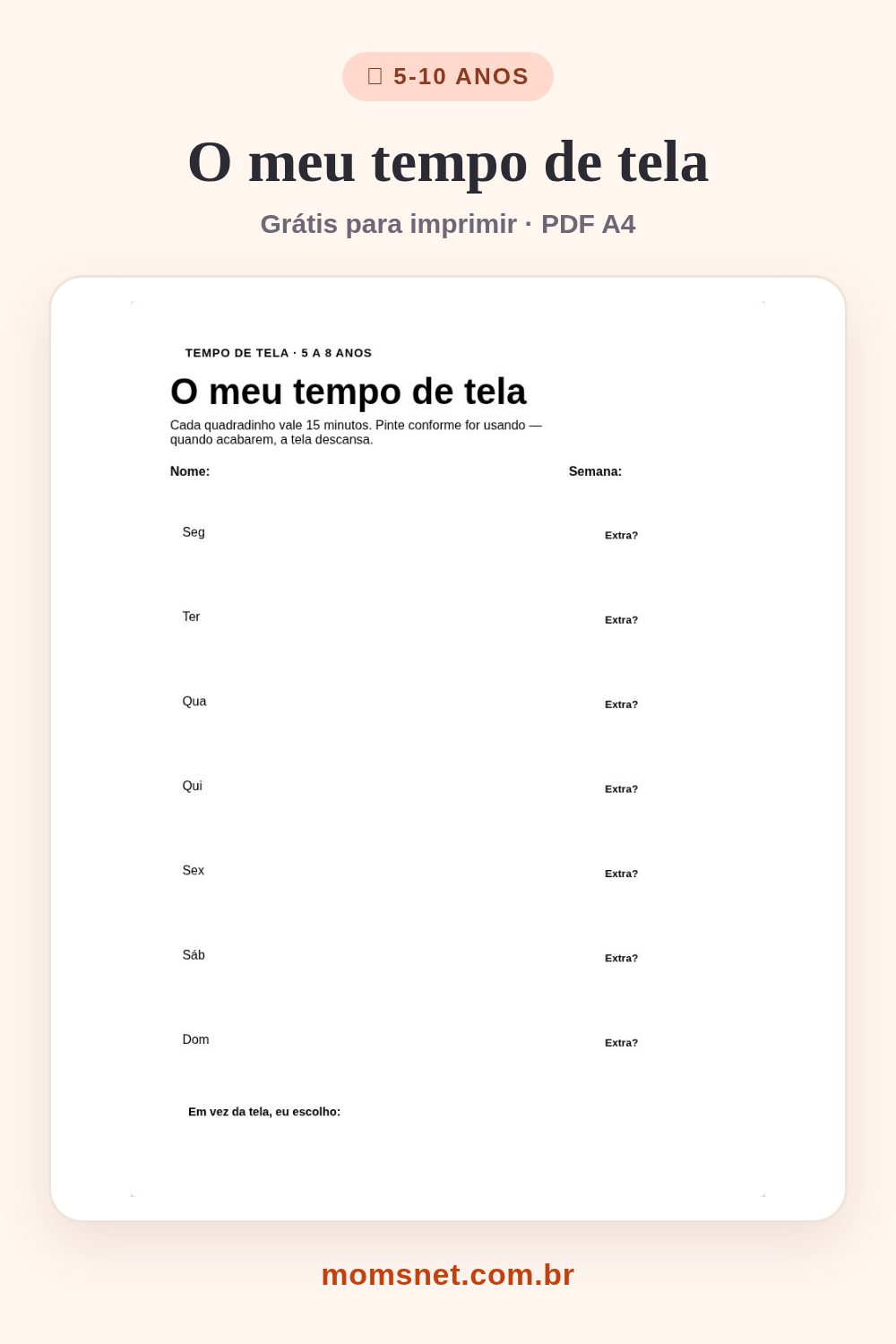O meu tempo de tela — Acordo visual de quanto tempo de tela por dia, sem discussão.